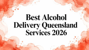 Best Alcohol Delivery Services Queensland 2026 image showcasing delivery options.