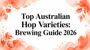Australian hop varieties brewing guide 2026