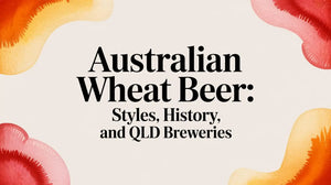 Australian wheat beer styles overview with a colorful abstract background highlighting beer culture.