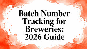 Batch Number Tracking Breweries: 2026 Guide image showcasing batch tracking techniques for breweries.
