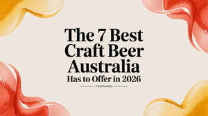 The 7 Best Craft Beer Australia Has to Offer in 2026 text with colorful abstract background