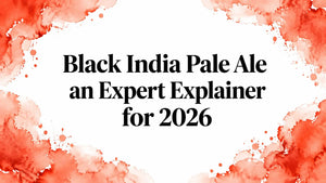 Black India Pale Ale guide 2026: an Expert Explainer image featuring artistic watercolor design.