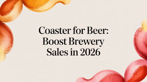 Coaster For Beer: Boost Brewery Sales In 2026