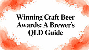 craft beer awards QLD guide