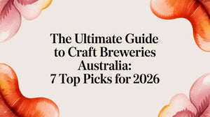 The Ultimate Guide to Craft Breweries Australia: 7 Top Picks for 2026 - best craft breweries Australia 2026