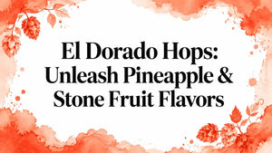 El Dorado hops pineapple stone fruit flavors in a vibrant watercolor design.