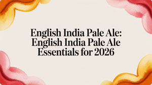 English India Pale Ale Guide to the Original IPA in 2026 with essential information and colorful design.