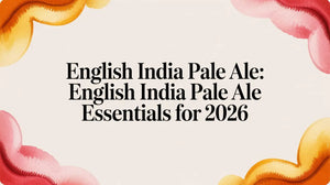 English India Pale Ale Guide to the Original IPA in 2026 with essential information and colorful design.