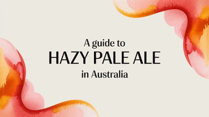 A guide to HAZY PALE ALE in Australia with colorful abstract designs.
