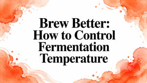 Brew Better: How to Control Fermentation Temperature for homebrewing.