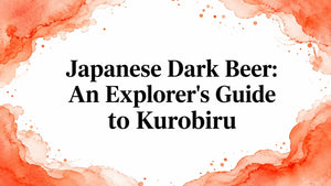 Japanese Dark Beer guide: An Explorer's Guide to Kurobiru with artistic watercolor background.