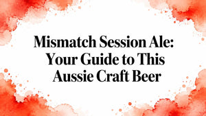 Mismatch Session Ale guide