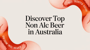 Discover Top Non Alc Beer Australia - explore the best non-alcoholic beers available in 2026.