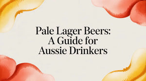 Pale Lager Beers Guide Australia: A Guide for Aussie Drinkers with colorful background design.