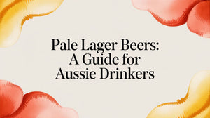 Pale Lager Beers Guide Australia: A Guide for Aussie Drinkers with colorful background design.