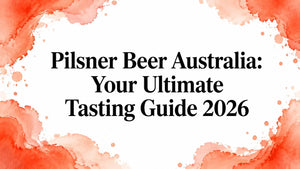 pilsner beer tasting guide Australia