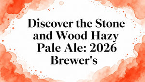 Stone and Wood Hazy Pale Ale 2026
