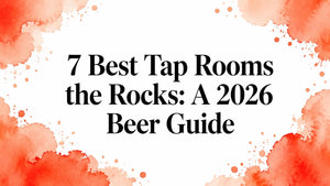7 Best Tap Rooms the Rocks: A 2026 Beer Guide, highlighting top tap rooms in The Rocks.