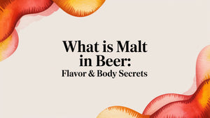 What is Malt in Beer: Flavor & Body Secrets illustration featuring vibrant colors and bold typography.